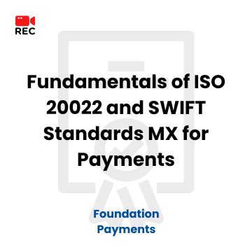 Fundamentals of ISO 20022 and SWIFT Standards MX for Payments