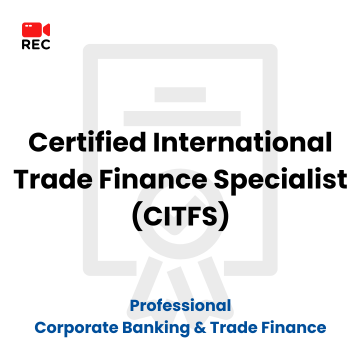 Certified International Trade Finance Specialist (CITFS)